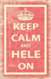 keep calm and hele on poster postcard